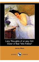 Lazy Thoughts of a Lazy Girl: Sister of That Idle Fellow (Dodo Press)(English)