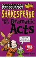 William Shakespeare and His Dramatic Acts