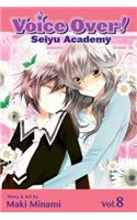 Voice Over!: Seiyu Academy, Vol. 8