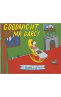Goodnight Mr. Darcy