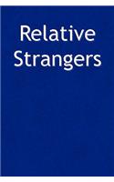 Relative Strangers