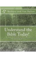 Understand The Bible Today!: Your Bible Study Work Book For Individuals And Groups