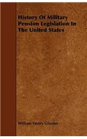 History of Military Pension Legislation in the United States