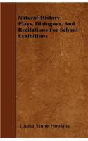 Natural-History Plays, Dialogues, And Recitations For School Exhibitions