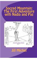 Sacred Mountain: The First Adventure with Nadia and Paz