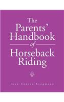 Parents' Handbook Of Horseback Riding