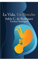 La Vida, Un Derecho