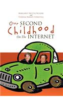 Our Second Childhood on the Internet