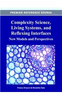 Complexity Science, Living Systems, and Reflexing Interfaces: New Models and Perspectives