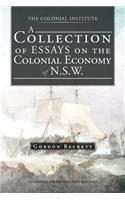 A Collection of Essays on the Colonial Economy of N.S.W.