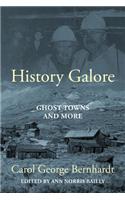 History Galore: Ghost Towns and More