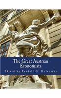 Great Austrian Economists (Large Print Edition)