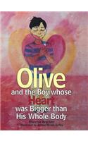 Olive and the Boy Whose Heart Was Bigger Than His Whole Body