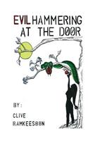 Evil Hammering at the Door