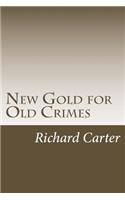 New Gold for Old Crimes