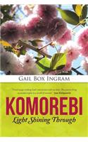 Komorebi: Light Shining Through