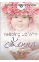 Keeping Up With Kenna The First Year