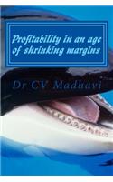 Profitability in an age of shrinking margins
