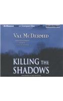 Killing the Shadows