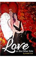 Love On The Other Side: Heavenly Help for Love and Life(English)