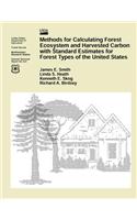 Methods for Calculating Forest Ecosystem and Harvested Carbon with Standard Estimates for Forest Types of the United States: (English)
