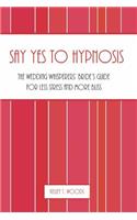 Say "Yes" to Hypnosis