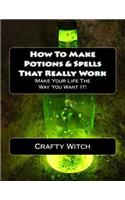 How To Make Potions & Spells That Really Work