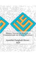 Moral Values of Qur'an, a Commentary on Surah Hujurat