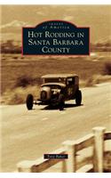 Hot Rodding in Santa Barbara County