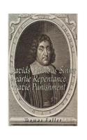 Davids Hainous Sinne, Heartie Repentance, Heavie Punishment: (English)