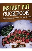 Instant Pot Cookbook: 7 Different Methods with Only 1 Device