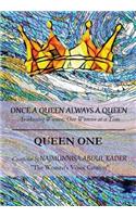 Once A Queen Always A Queen.