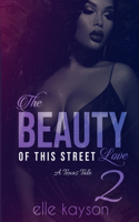 The Beauty of This Street Love 2
