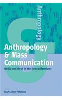 Anthropology and Mass Communication