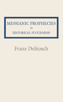 Messianic Prophecies in Historic Succession
