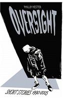 Oversight: Collected Short Stories 1990-2005