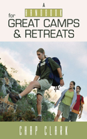 Handbook for Great Camps and Retreats