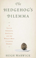 The Hedgehog's Dilemma
