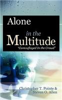 Alone in the Multitude