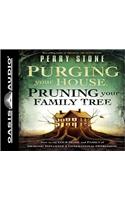 Purging Your House, Pruning Your Family Tree