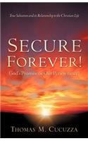 Secure Forever! God's Promise or Our Perseverance?