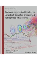 Stochastic Lagrangian Modeling for Large Eddy Simulation of Dispersed Turbulent Two-Phase Flows