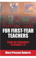 Practical Guide for First-Year Teachers: Tools for Educators in Grades 1-3