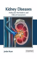 Kidney Diseases: Molecular Mechanisms and Clinical Assessment