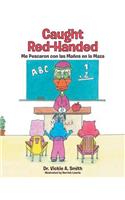 Caught Red-Handed - Me Pescaron Con Las Maños En La Maza