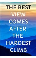 The best view comes after the hardest climb