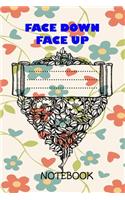 Face Down Face Up