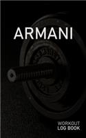 Armani: Blank Daily Workout Log Book - Track Exercise Type, Sets, Reps, Weight, Cardio, Calories, Distance & Time - Space to Record Stretches, Warmup, Coold