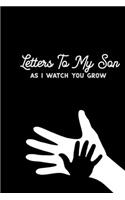 Letters to my Son as I watch you grow