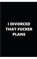 2020 Weekly Plans Funny Theme Divorced Fucker Plans Black White 388 Pages